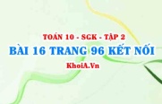 Bài 16 trang 96 Toán 10 Kết nối tri thức Tập 2